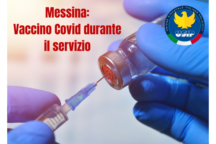 USIP Messina| Vaccino Covid durante il servizio